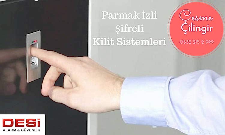 çeşme parmak izli kilit, çeşme kartlı kilit, çeşme şifreli kilit